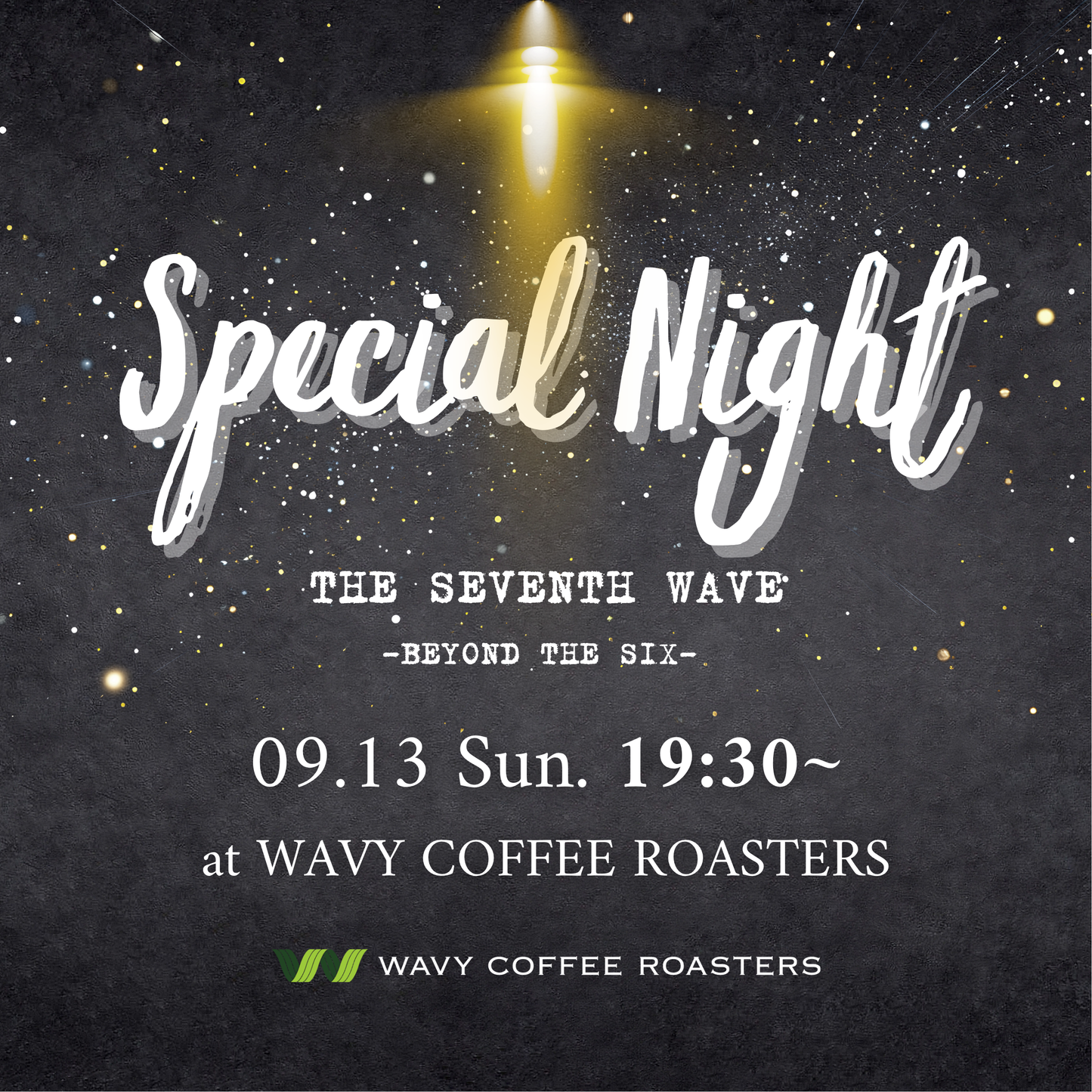 ◾️ Special Night Event|THE SEVENTH WAVE -BEYOND THE SIX-◾️